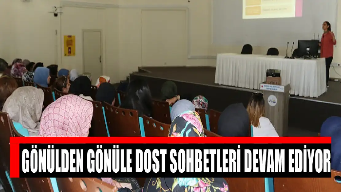 Gönülden Gönüle Dost Sohbetleri devam ediyor