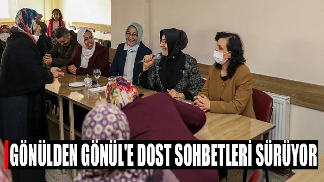 Gönülden Gönül'e Dost Sohbetleri sürüyor