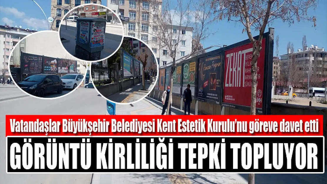 GÖRÜNTÜ KİRLİLİĞİ TEPKİ TOPLUYOR