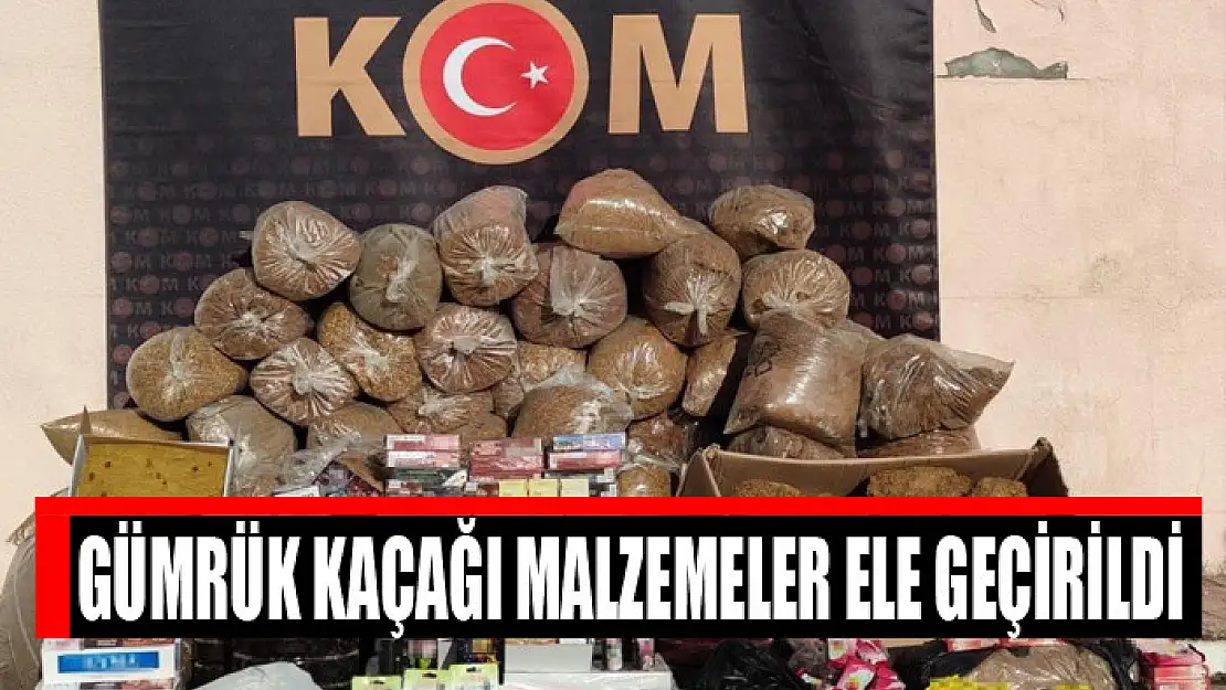 Gümrük kaçağı malzemeler ele geçirildi