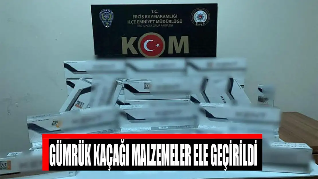 Gümrük kaçağı malzemeler ele geçirildi