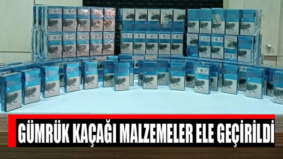 Gümrük kaçağı malzemeler ele geçirildi