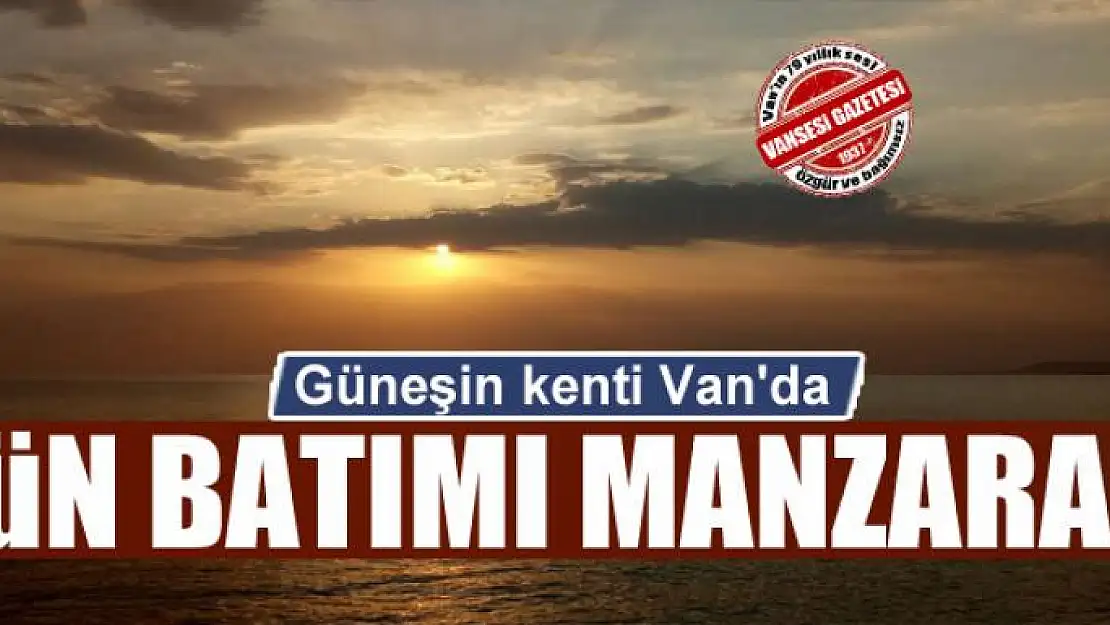 Güneşin kenti Van'da gün batımı