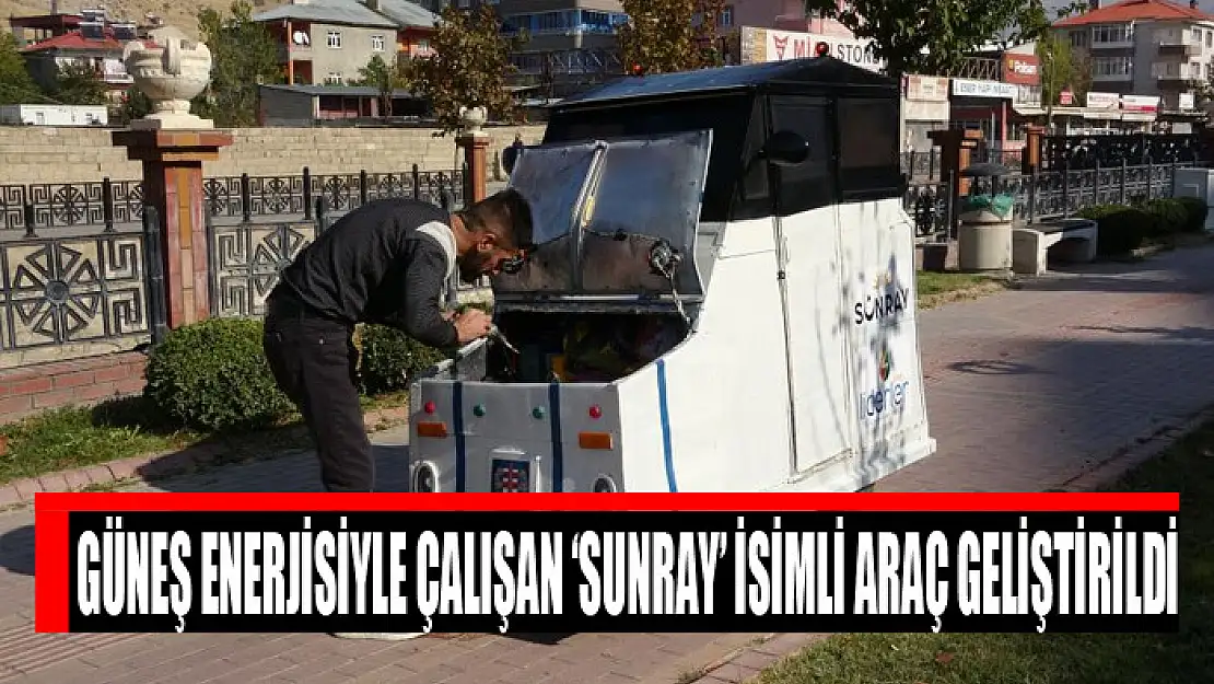 Güneş enerjisiyle çalışan 'Sunray' isimli araç geliştirildi