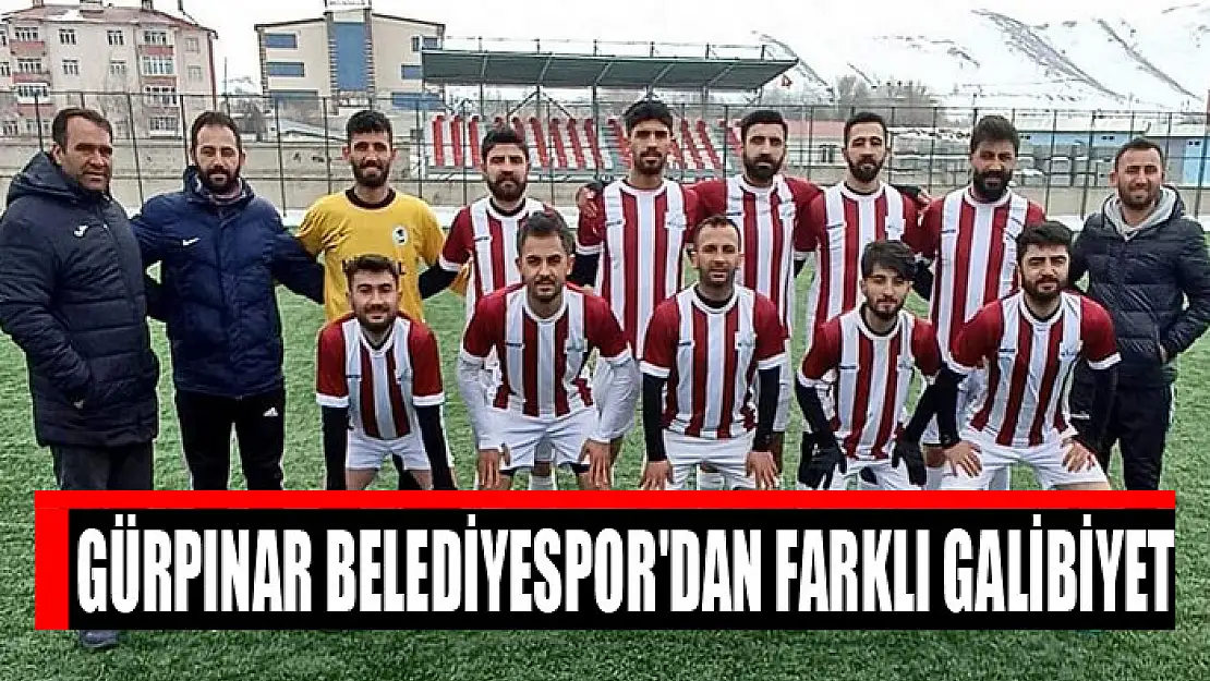 GÜRPINAR BELEDİYESPOR'DAN FARKLI GALİBİYET