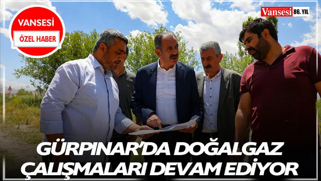 Gürpınar'da doğalgaz çalışmaları devam ediyor