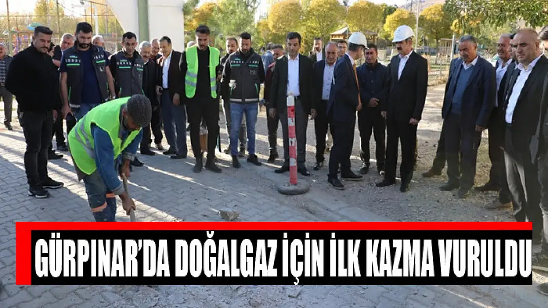 Gürpınar'da doğalgaz için ilk kazma vuruldu