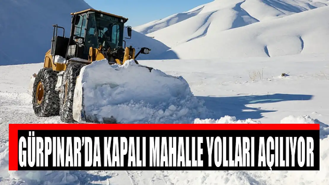 Gürpınar'da kapalı mahalle yolları açılıyor