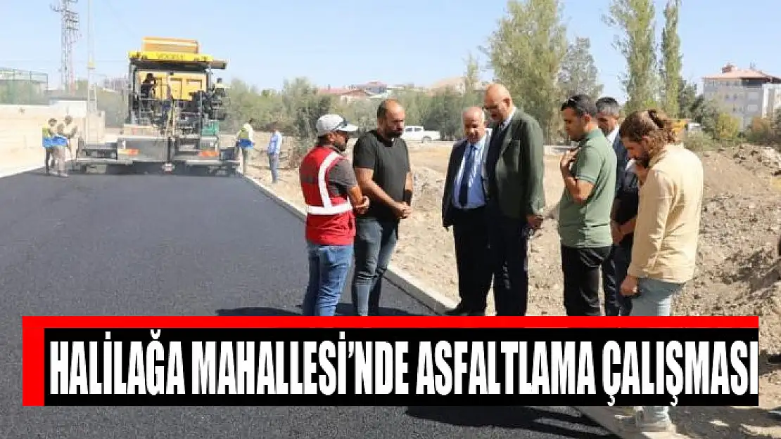 Halilağa Mahallesi'nde asfaltlama çalışması