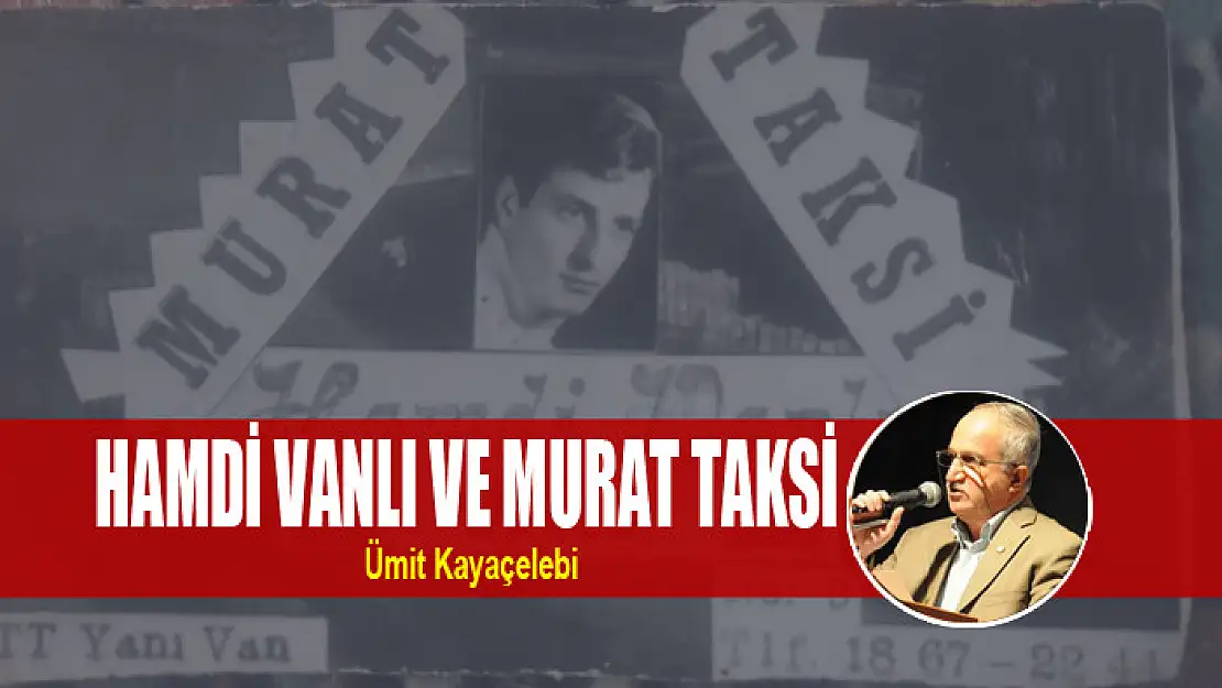 HAMDİ VANLI VE MURAT TAKSİ