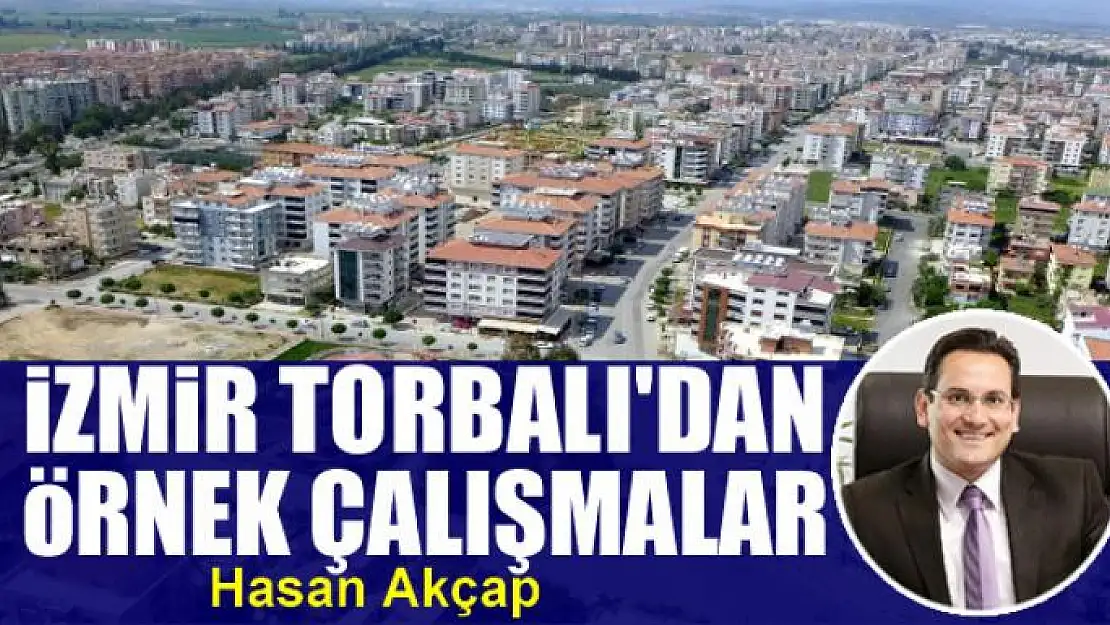 İzmir Torbalı'dan örnek çalışmalar