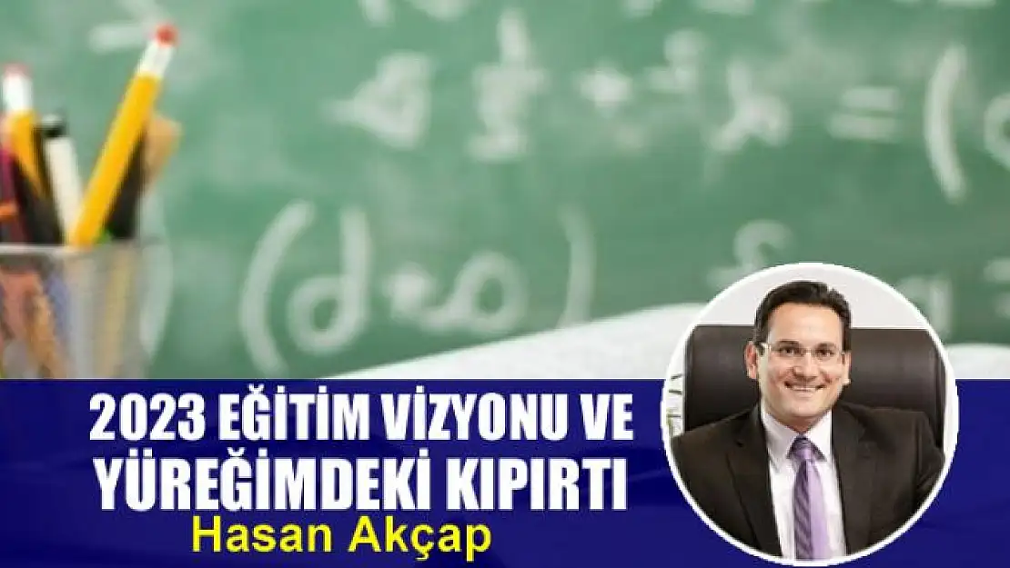 2023 eğitim vizyonu ve yüreğimdeki kıpırtı