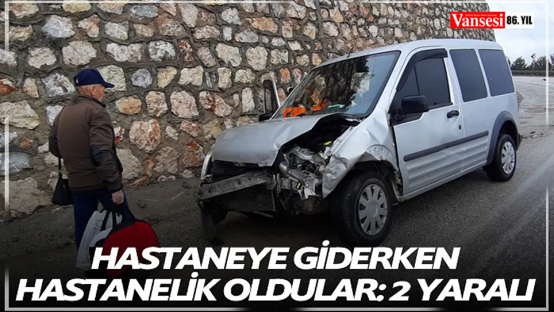 Hastaneye giderken hastanelik oldular: 2 yaralı