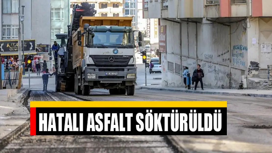 HATALI ASFALT SÖKTÜRÜLDÜ