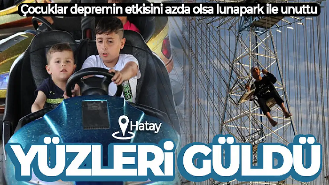 Hatay'da lunapark çocukların yüzlerini güldürdü