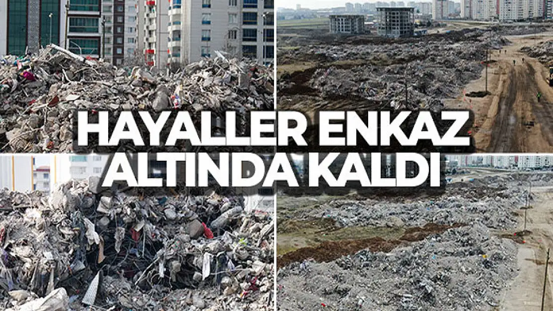 Hayaller enkaz altında kaldı