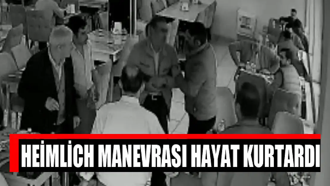 Heimlich manevrası hayat kurtardı