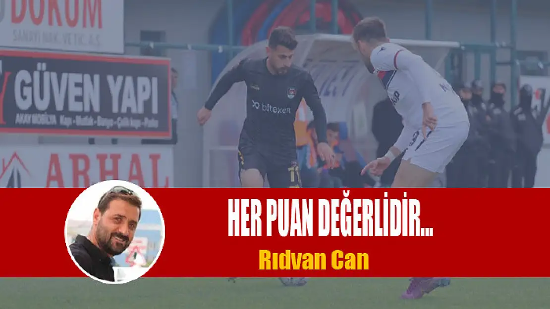 Her puan değerlidir...