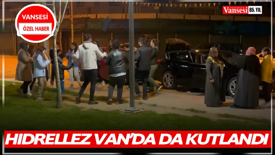 Hıdrellez Van'da da kutlandı