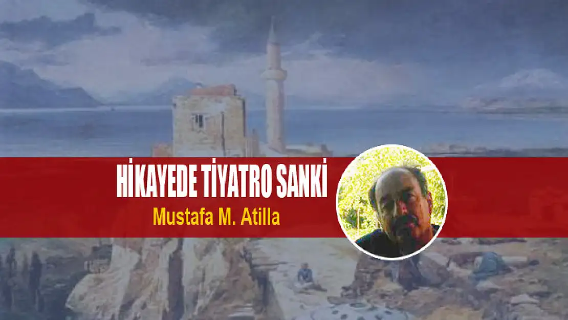 HİKAYEDE TİYATRO SANKİ