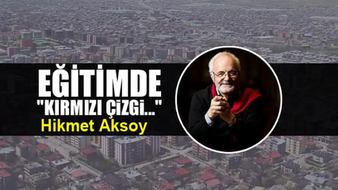 Eğitimde 'Kırmızı Çizgi...'