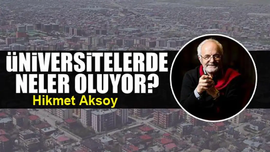 Üniversitelerde  neler oluyor?