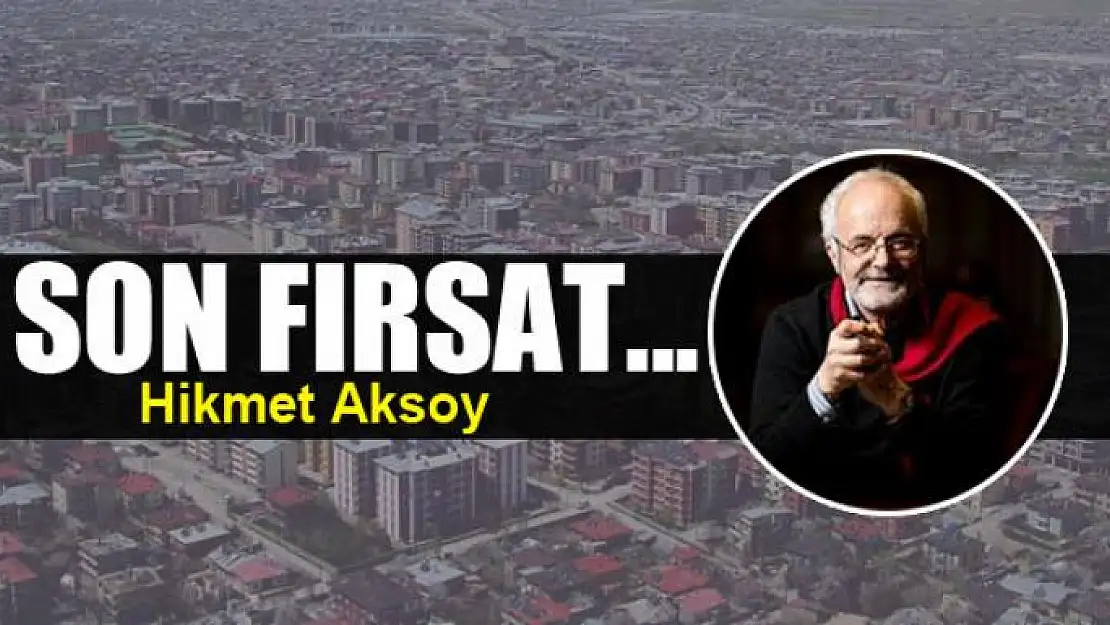 Son fırsat...