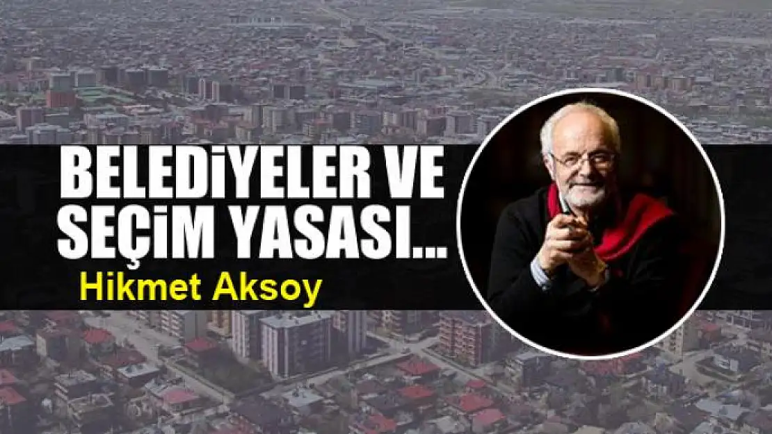 Belediyeler ve  Seçim Yasası...