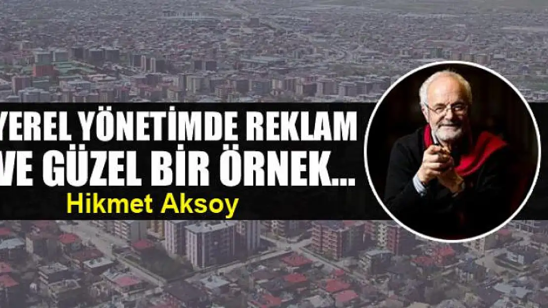 Yerel yönetimde reklam ve güzel bir örnek...