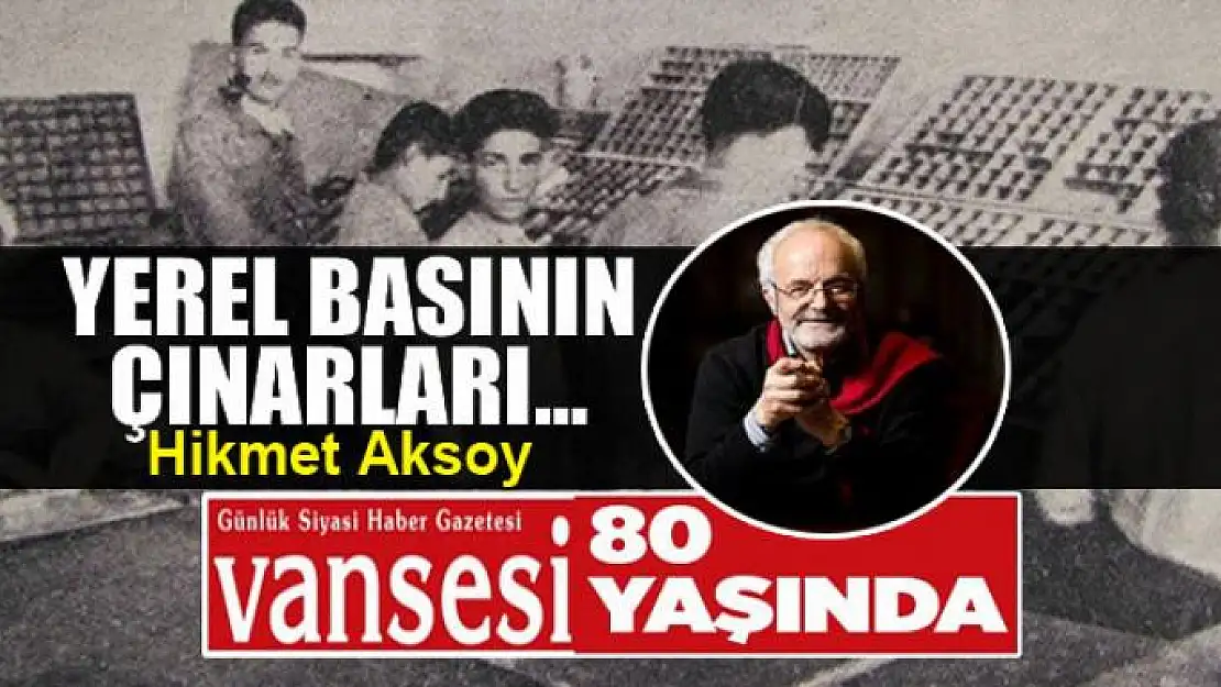 Yerel basının çınarları...