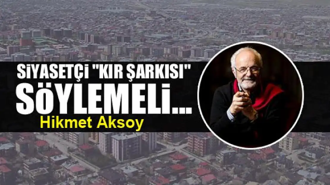 Siyasetçi  'Kır Şarkısı' söylemeli...