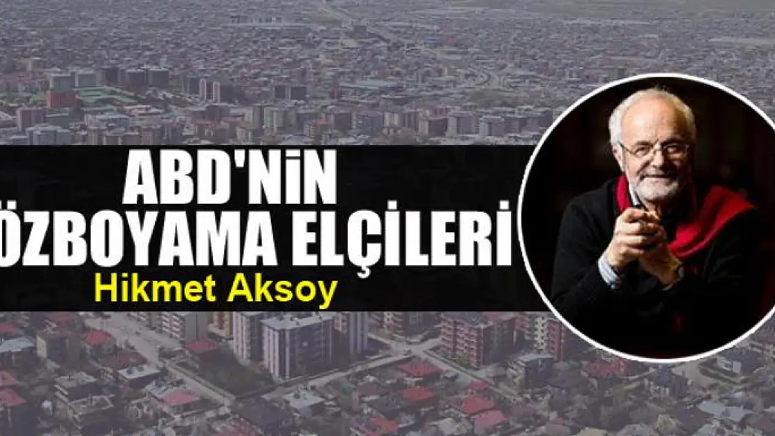 ABD'nin gözboyama elçileri 