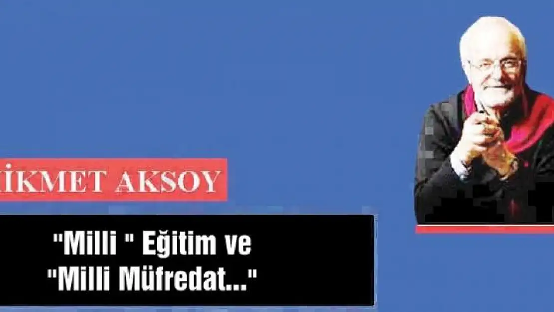 'Milli ' Eğitim ve 'Milli Müfredat...'