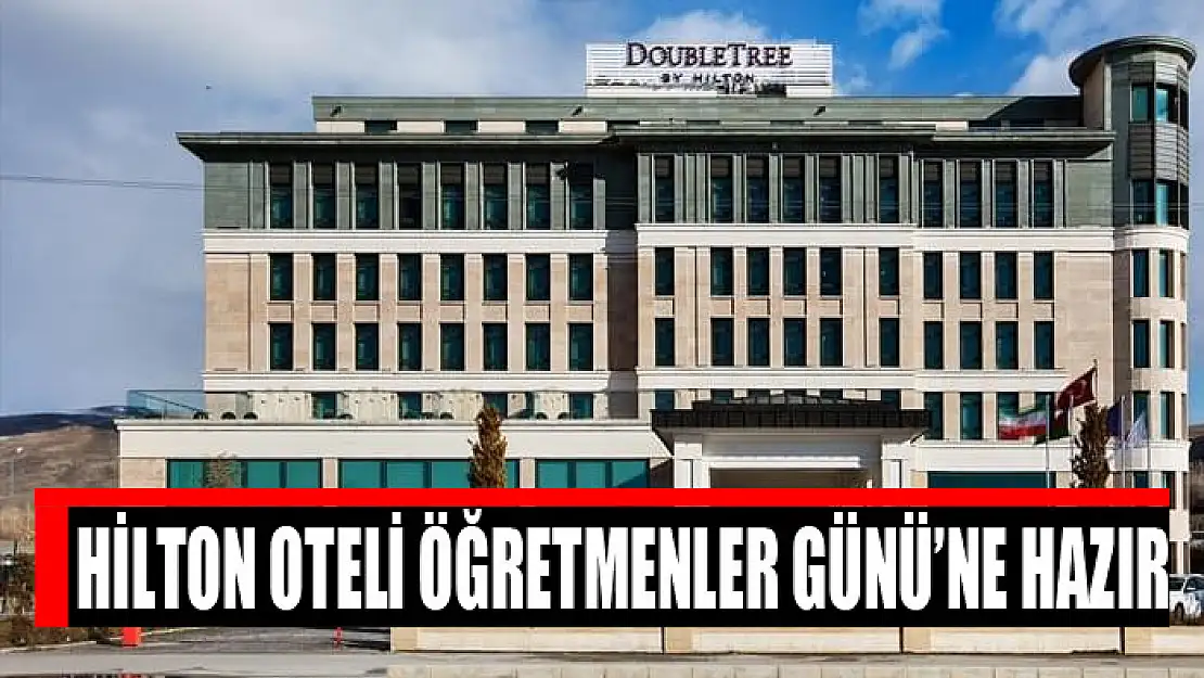 Hilton Oteli Öğretmenler Günü'ne hazır