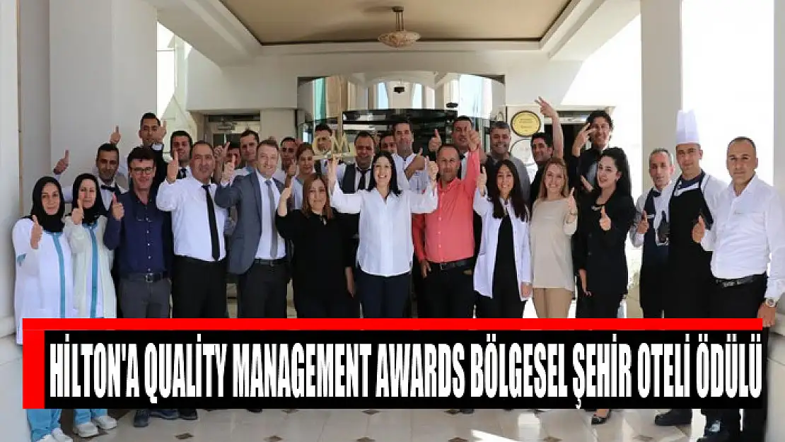 Hilton'a Quality Management Awards bölgesel şehir oteli ödülü