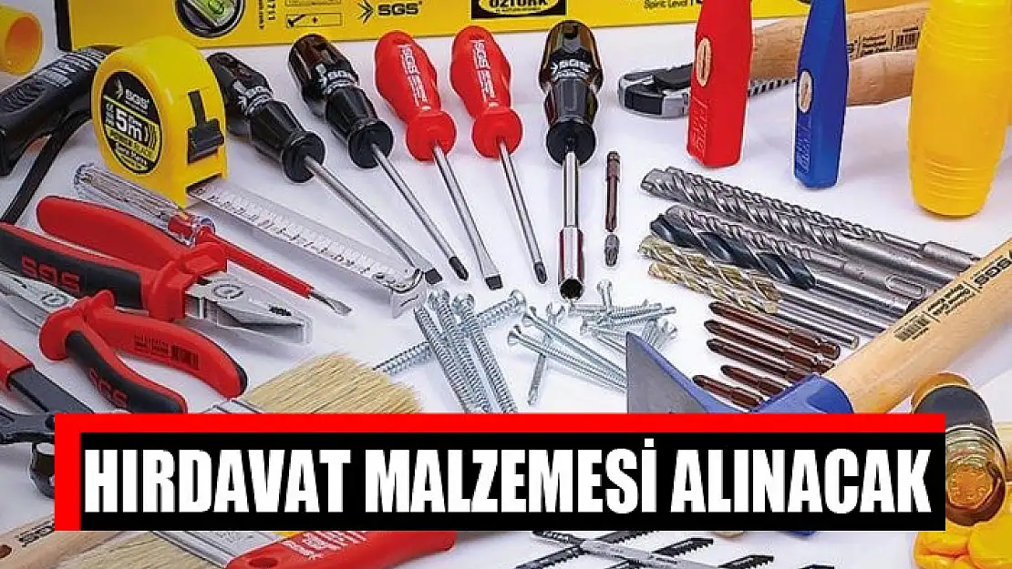 Hırdavat malzemesi alınacak