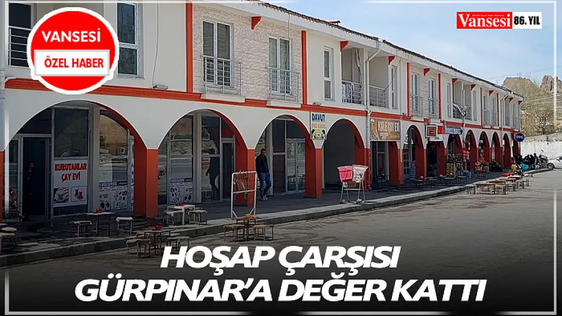 Hoşap çarşısı Gürpınar'a değer kattı