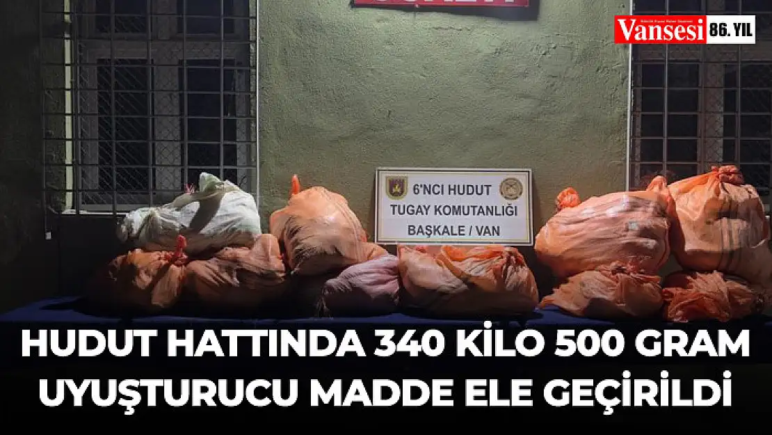 Hudut hattında 340 kilo 500 gram uyuşturucu madde ele geçirildi