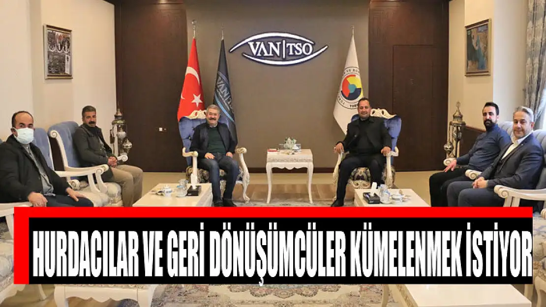 Hurdacılar ve Geri Dönüşümcüler kümelenmek istiyor