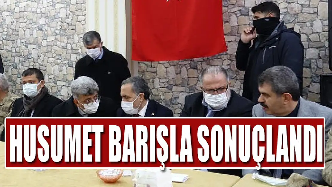 HUSUMET BARIŞLA SONUÇLANDI