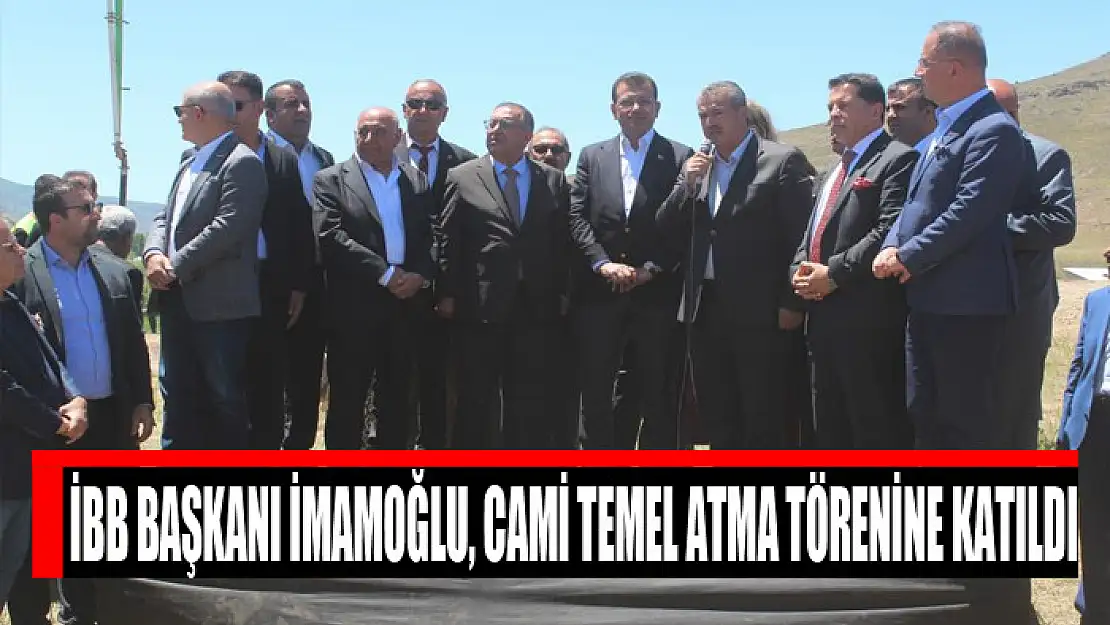 İBB Başkanı İmamoğlu, cami temel atma törenine katıldı