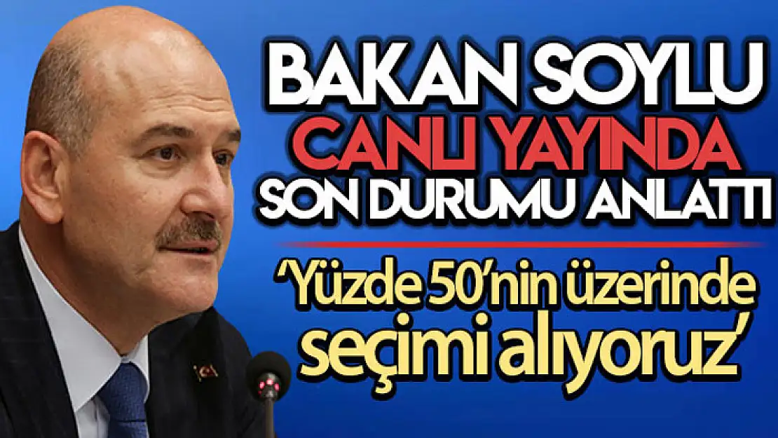 İçişleri Bakanı Soylu canlı yayında Cumhurbaşkanlığı yarışında son durumu paylaştı