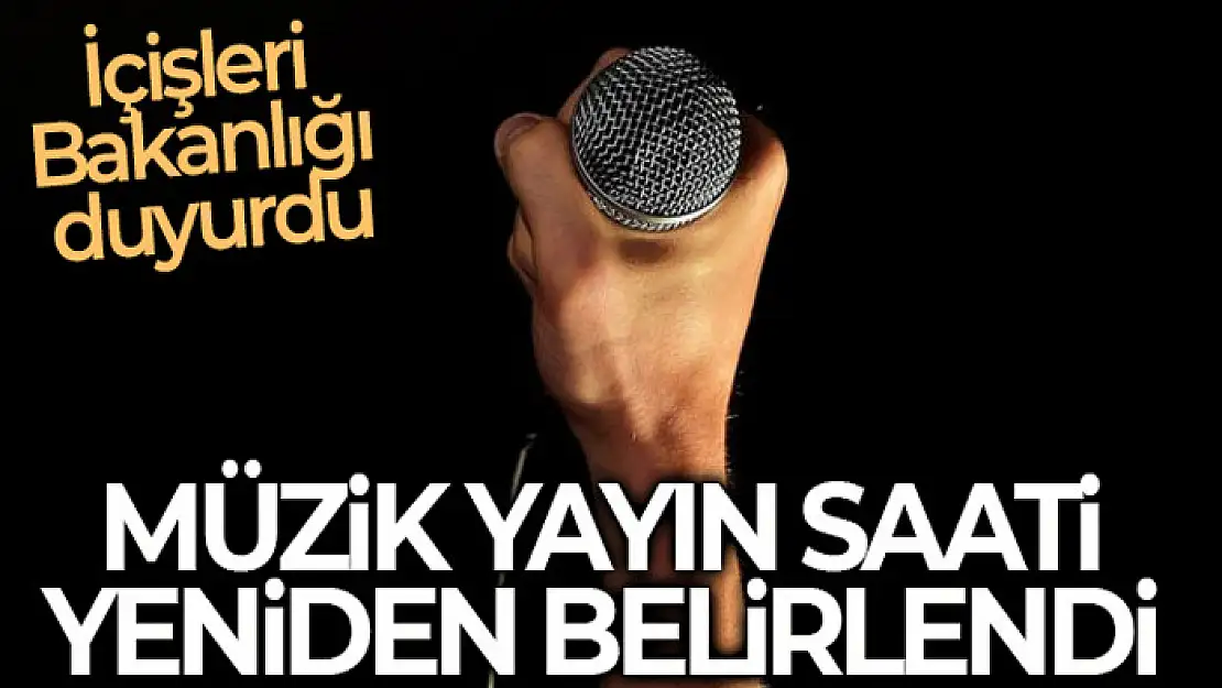 İçişleri Bakanlığı: Müzik yayın saati gece 01.00'e kadar uzatıldı