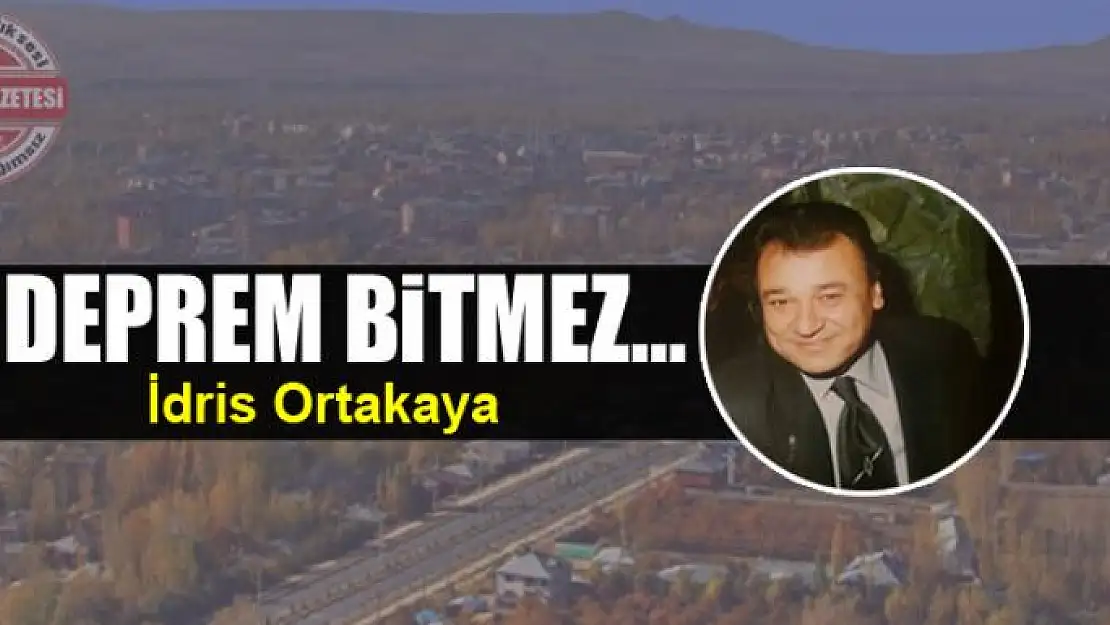 Deprem bitmez…