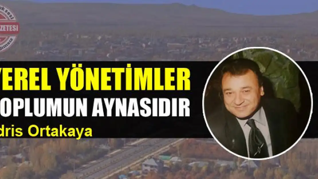 Yerel yönetimler toplumun aynasıdır