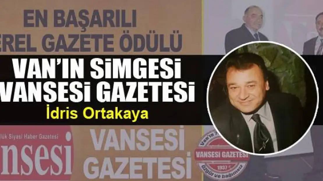 Van'ın simgesi Vansesi Gazetesi