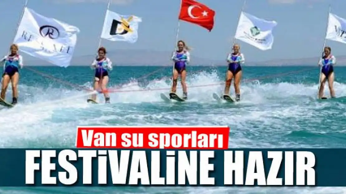 Van su sporları festivaline hazır