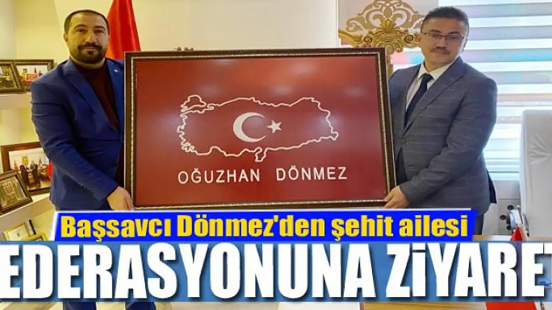 Başsavcı Oğuzhan Dönmez'den şehit ailesi federasyonuna ziyaret