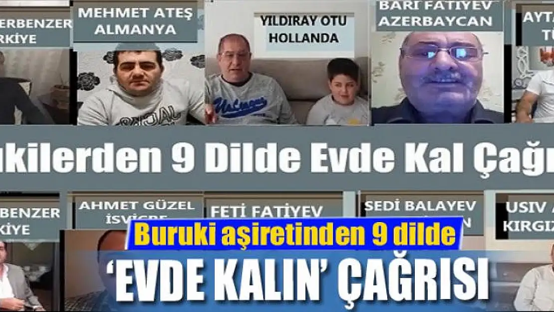 Buruki aşiretinden 9 dilde 'evde kalın' çağrısı