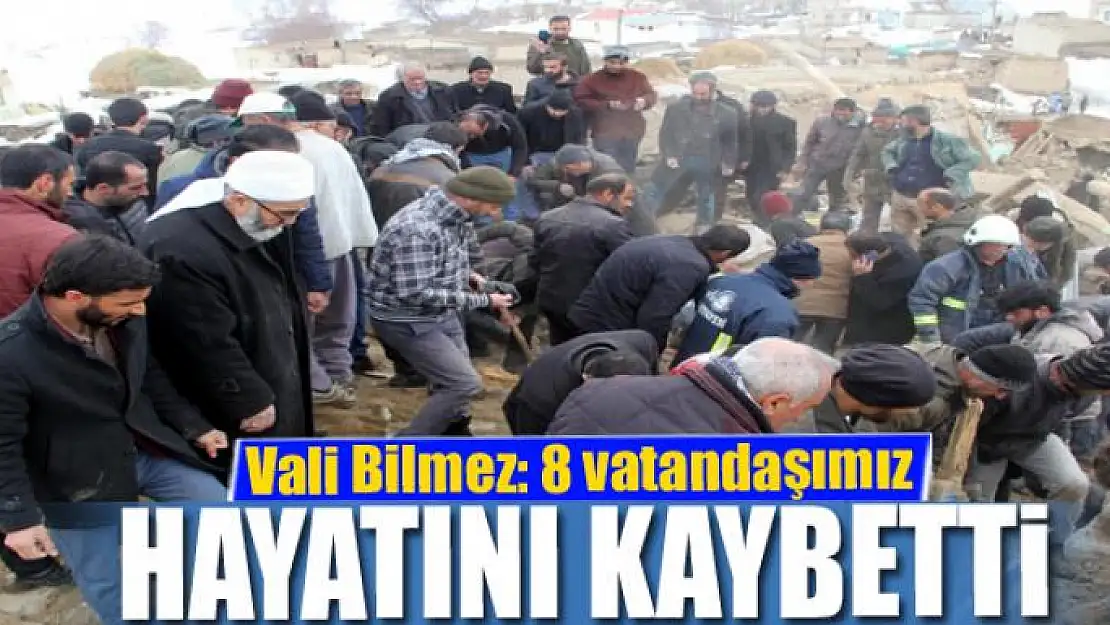 Vali Bilmez: 8 vatandaşımız hayatını kaybetti